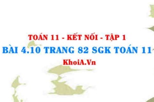 Bài 4.10 trang 82 SGK Toán 11 tập 1 Kết nối tri thức